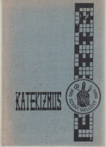 Dr. Géczy Tibor szerk.: Katekizmus I.-IV. csoport számára