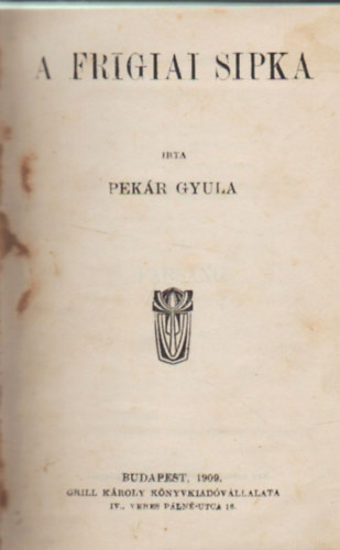 Pekár Gyula: A frigiai sipka