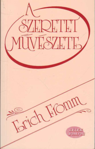 Erich Fromm: A szeretet művészete