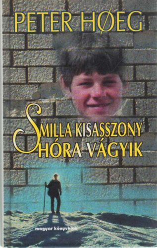 Peter Hoeg: Smilla kisasszony hóra vágyik