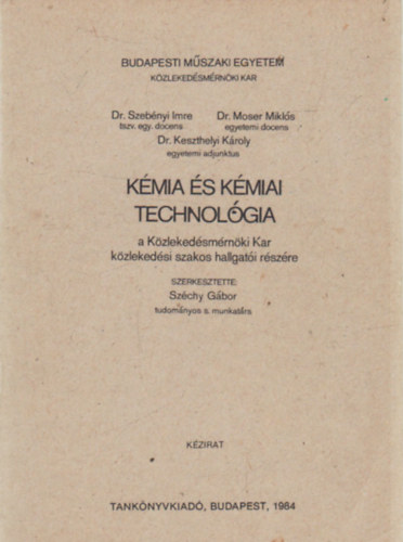 Szebényi Imre; Moser Miklós; Keszthelyi Károly: Kémia és kémiai technológia
