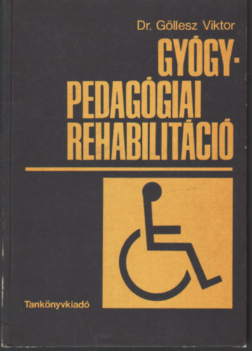 Dr. Göllesz Viktor: Gyógypedagógiai rehabilitáció