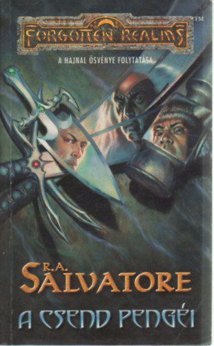 R. A. Salvatore: A csend pengéi (Forgotten Realms)