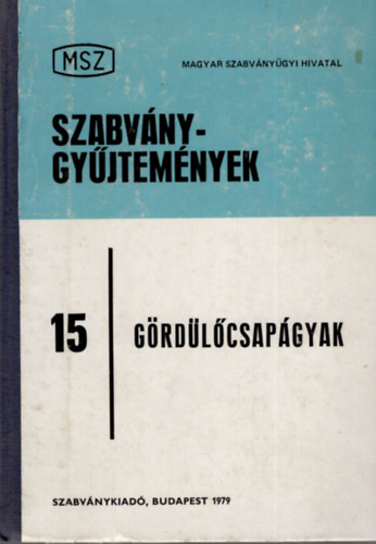 : Gördülőcsapágyak (MSZ szabványgyűjtemények 15.)