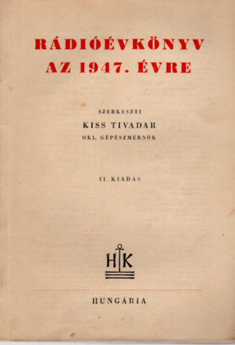 Kiss Tivadar: Rádióévkönyv az 1947. évre