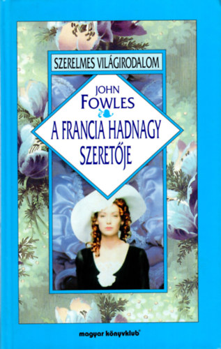 Jhon Fowles: A francia hadnagy szeretője