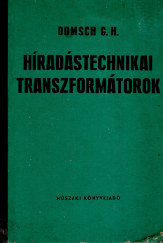 Domsch G. H.: Híradástechnikai transzformátorok