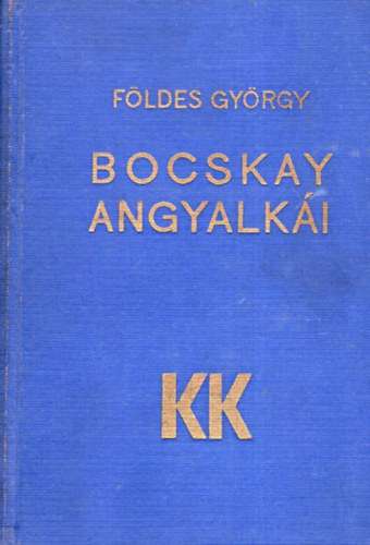 Földes György: Bocskay angyalkái
