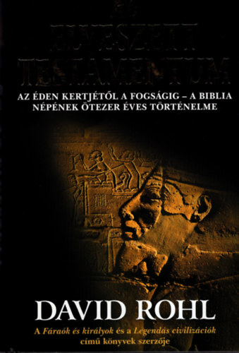 David Rohl: Az elveszett testamentum