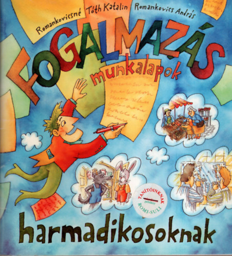 Romankovics András; Romankovicsnétóth Katalin: Fogalmazás munkalapok harmadikosoknak