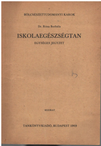 Dr. Róna Borbála (szerk.): Iskolaegészségtan