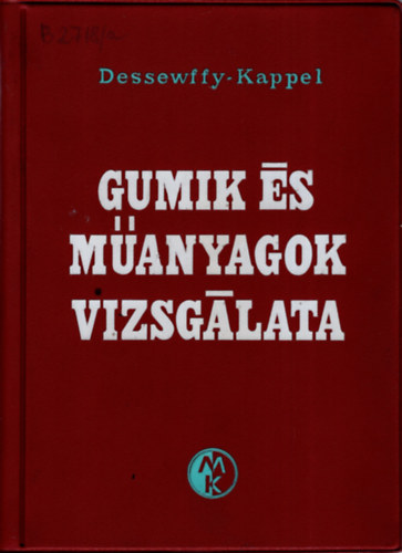 Dessewffy Olivér, Kappel László: Gumik és műanyagok vizsgálata