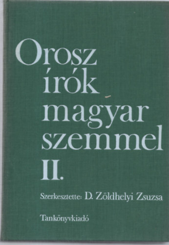 D. Zöldhelyi Zsuzsa: Orosz írók magyar szemmel II.