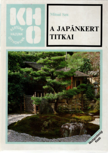 Mitsui Sen: A japánkert titkai