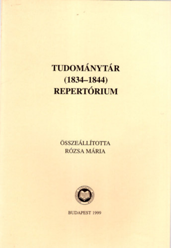 Rózsa Mária: Tudománytár ( 1834-1844 ) repertórium