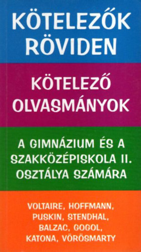 Dávid Katalin Zsuzsanna: Kötelezők röviden - Kötelező olvasmányok a gimnázium és a szakközépiskola II. osztálya számára