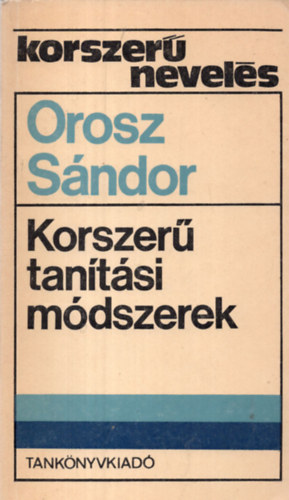 Orosz Sándor: Korszerű tanítási módszerek