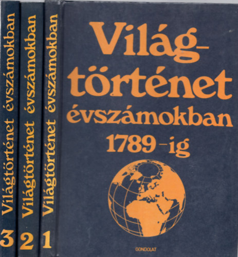 Engel Pál (összeáll.), Ormos Mária (összeáll.): Világtörténet évszámokban 1-3.