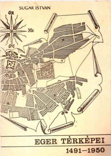 Sugár István: Eger térképei 1491-1950