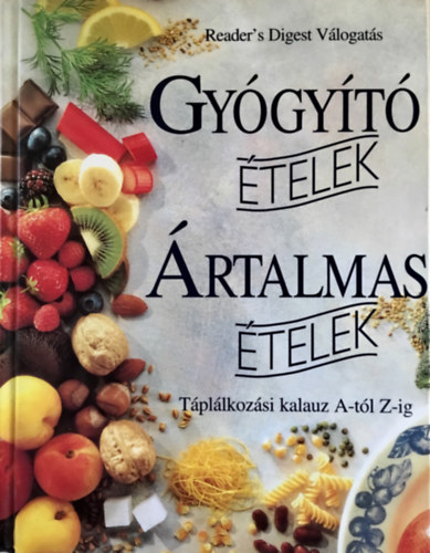 Spence - Arienc: Gyógyító ételek, ártalmas ételek