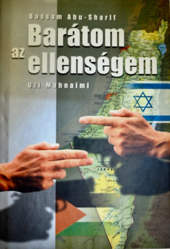 Bassam Abu-Sharif: Barátom az ellenségem