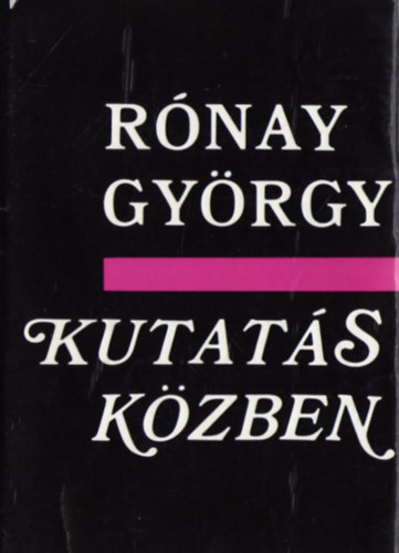 Rónay György: Kutatás közben