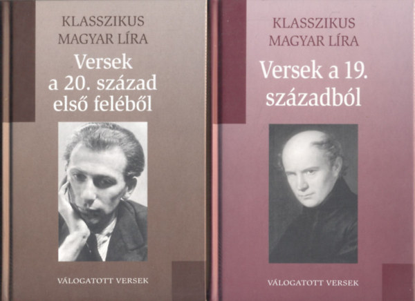 : Klasszikus Magyar Líra (Válogatott versek): Versek a 19. századból + Versek a 20. század első feléből (2 mű)