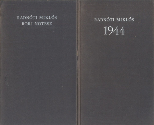 Radnóti Miklós: Radnóti Miklós 1944 - Bori-notesz