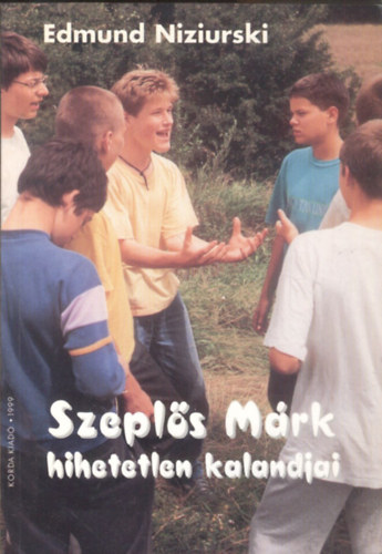 edmund niziurski: Szeplős Márk hihetetlen kalandjai