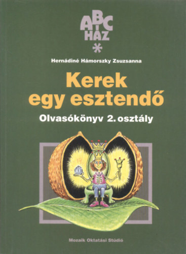 Hernádiné Hámorszky Zsuzsanna: ABC ház - Kerek egy esztendő - Olvasókönyv 2. osztály