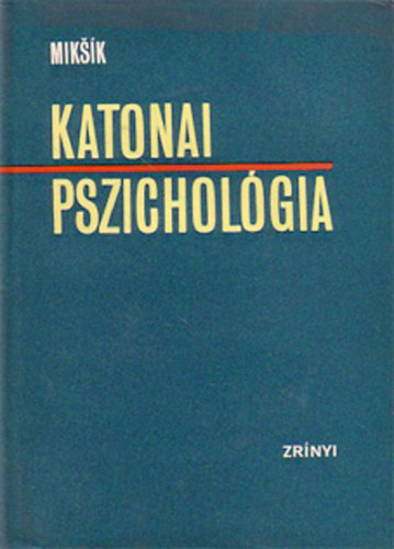 Oldrich Miksik: Katonai pszichológia