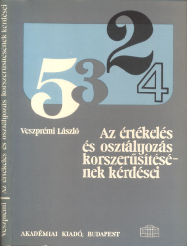 Veszprémi László: Az értékelés és osztályozás korszerűsítésének kérdései