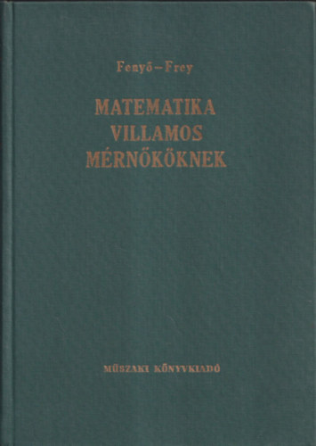 Fenyő-Frey: Matematika villamos mérnököknek II. 