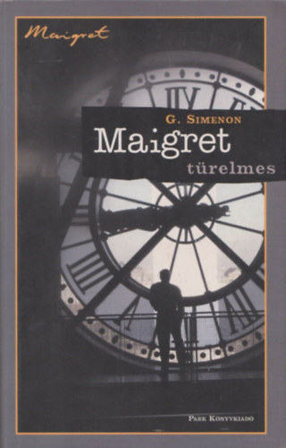 Georges Simenon: Maigret türelmes