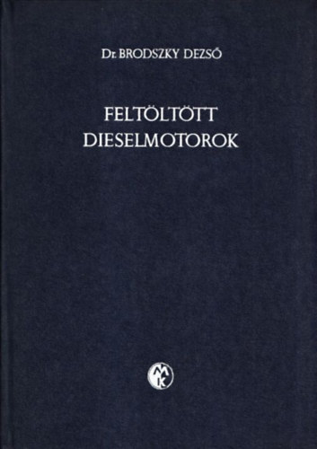 Dr. Brodszky Dezső: Feltöltött Dieselmotorok