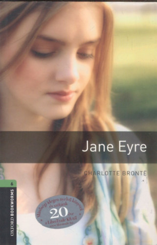 Charlotte Brontë: Jane Eyre (Oxford Bookworms Library 6. - Classics)