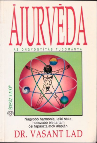 Dr. Vasant Lad: Ájurvéda (Az öngyógyítás tudománya)