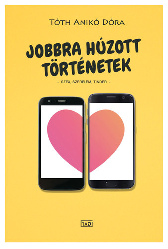 Tóth Anikó Dóra: Jobbra húzott történetek