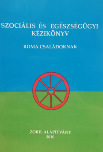 : Szociális és egészségügyi kézikönyv roma családoknak