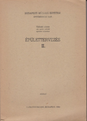 Valiskó János: Épülettervezés II. (kézirat)