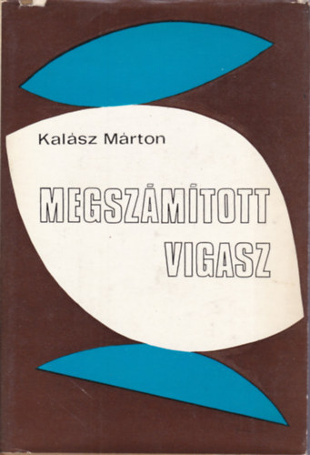 Kalász Márton: Megszámított vigasz