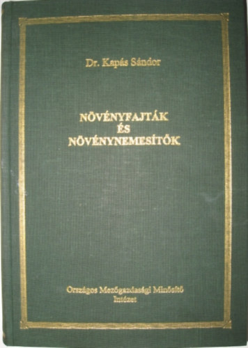 Dr. Kapás Sándor: növényfajták és növénynemesítők