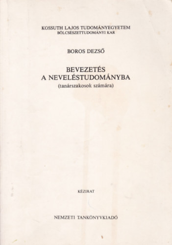 Boros Dezső: Bevezetés a neveléstudományba (tanárszakosok számára)