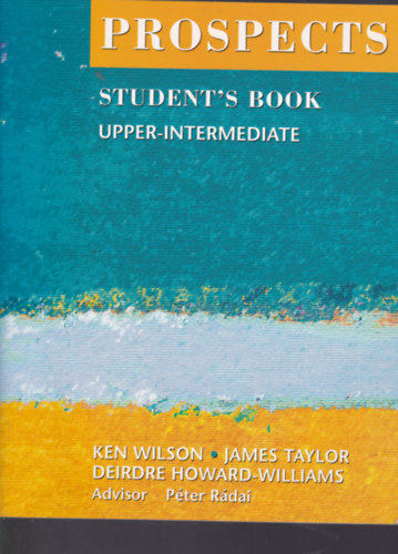 Wilson - Taylor - Howard-Williams: Prospects - Student's Book - Upper-Intermediate