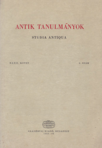 Töttössy Csaba (szerk.): Antik tanulmányok-Studia antiqua XXXII. kötet 2. szám