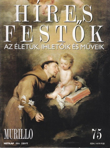 : Híres festők - Az életük, ihletőik és műveik 75. - Murillo