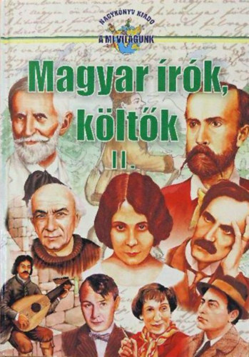 Hanász Annamária; Bíró Imre: Magyar írók, költők II.