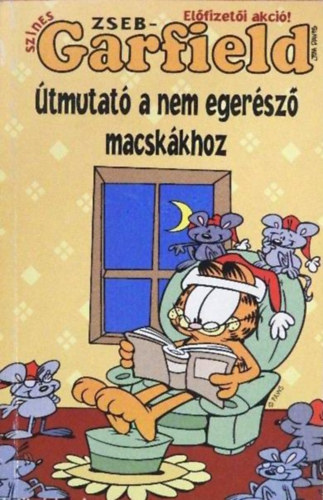 Jim Davis: Útmutató a nem egerésző macskákhoz (Színes Zseb-Garfield)