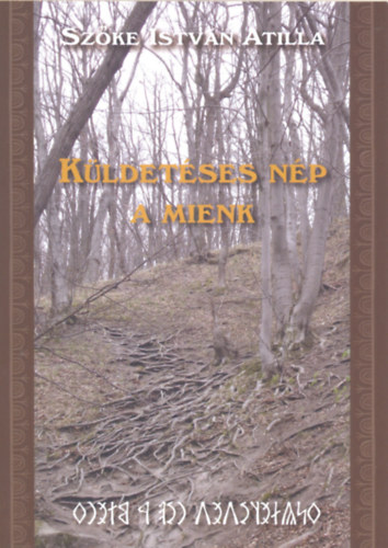 Szőke István Attila: Küldetéses nép a mienk