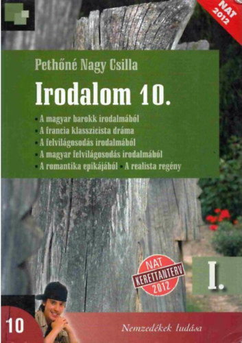 Pethőné Nagy Csilla: Irodalom 10. I.